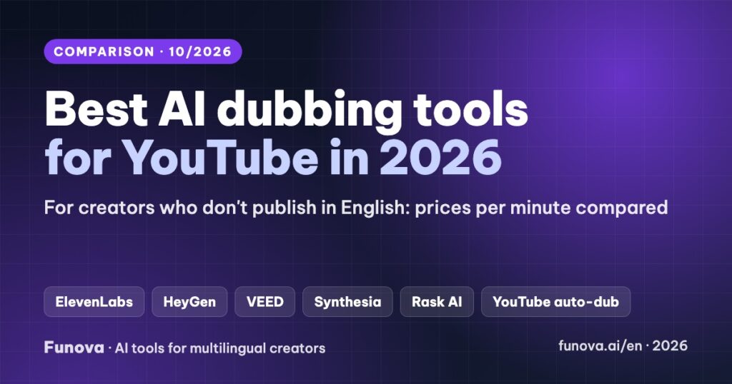 Best AI dubbing tools for YouTube in 2026 compared: ElevenLabs, HeyGen, VEED, Synthesia, Rask AI